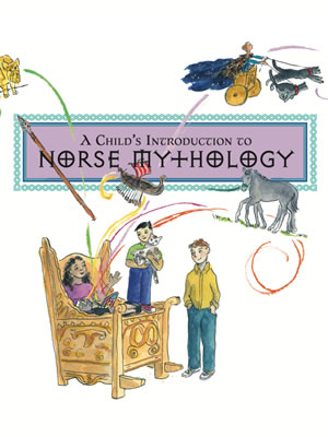 A Child's Introuction To Norse Mythology by author Heather Alexander